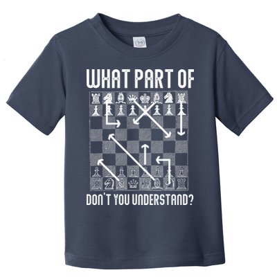 What Part Of Don't You Understand Funny Chess Toddler T-Shirt