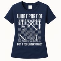 What Part Of Don't You Understand Funny Chess Womens T-Shirt