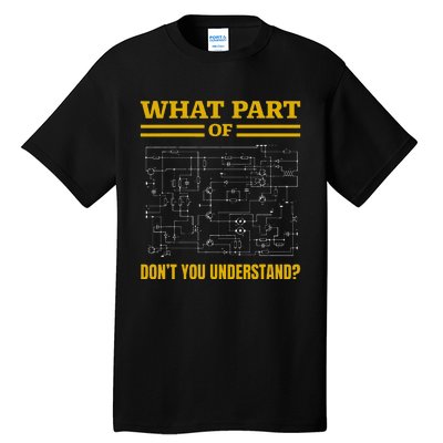 What Part Of Dont You Understand Funny Electrician Tall T-Shirt