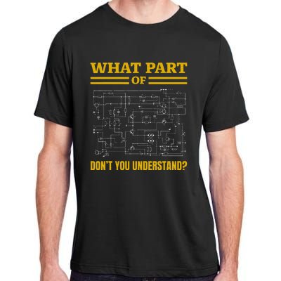 What Part Of Dont You Understand Funny Electrician Adult ChromaSoft Performance T-Shirt