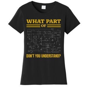 What Part Of Dont You Understand Funny Electrician Women's T-Shirt