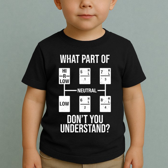 What Part Of Neutral Don't You Understand Toddler T-Shirt