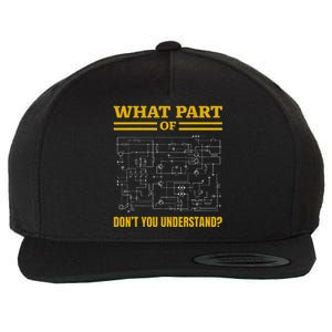 What Part Of Dont You Understand Funny Electrician Wool Snapback Cap