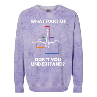 What Part Of Pqrst DonT You Understand Cardiac Doctor Nurse Colorblast Crewneck Sweatshirt