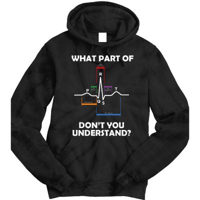 What Part Of Pqrst DonT You Understand Cardiac Doctor Nurse Tie Dye Hoodie