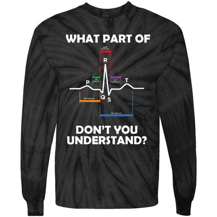 What Part Of Pqrst DonT You Understand Cardiac Doctor Nurse Tie-Dye Long Sleeve Shirt