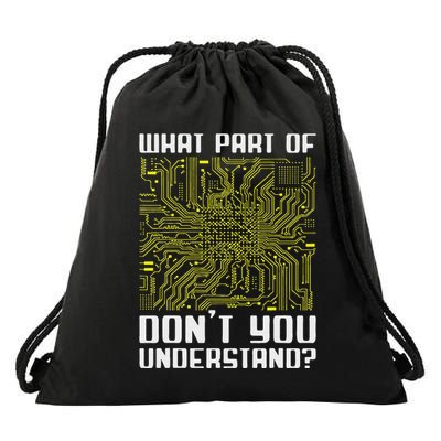 What Part Of This DonT You Understand Funny Electronics Drawstring Bag
