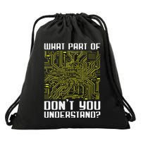 What Part Of This DonT You Understand Funny Electronics Drawstring Bag