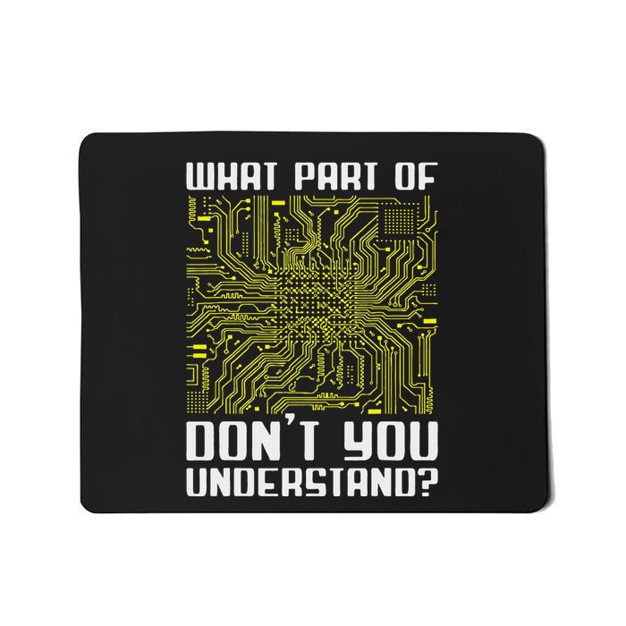What Part Of This DonT You Understand Funny Electronics Mousepad