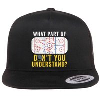 What Part Of Dont You Understand Funny Hockey Mom Dad Coach Great Gift Flat Bill Trucker Hat