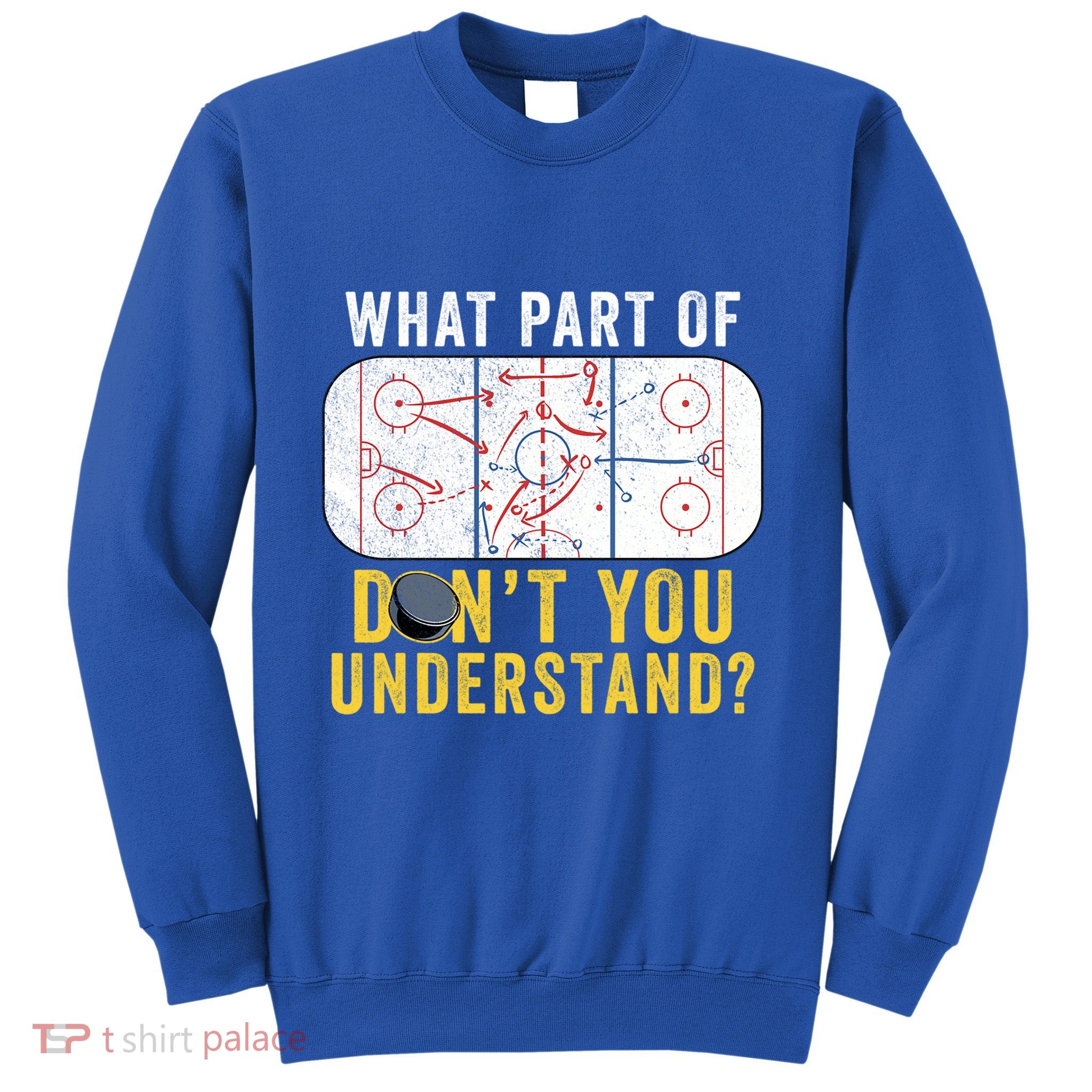 What Part Of Dont You Understand Funny Hockey Mom Dad Coach Great Gift Sweatshirt