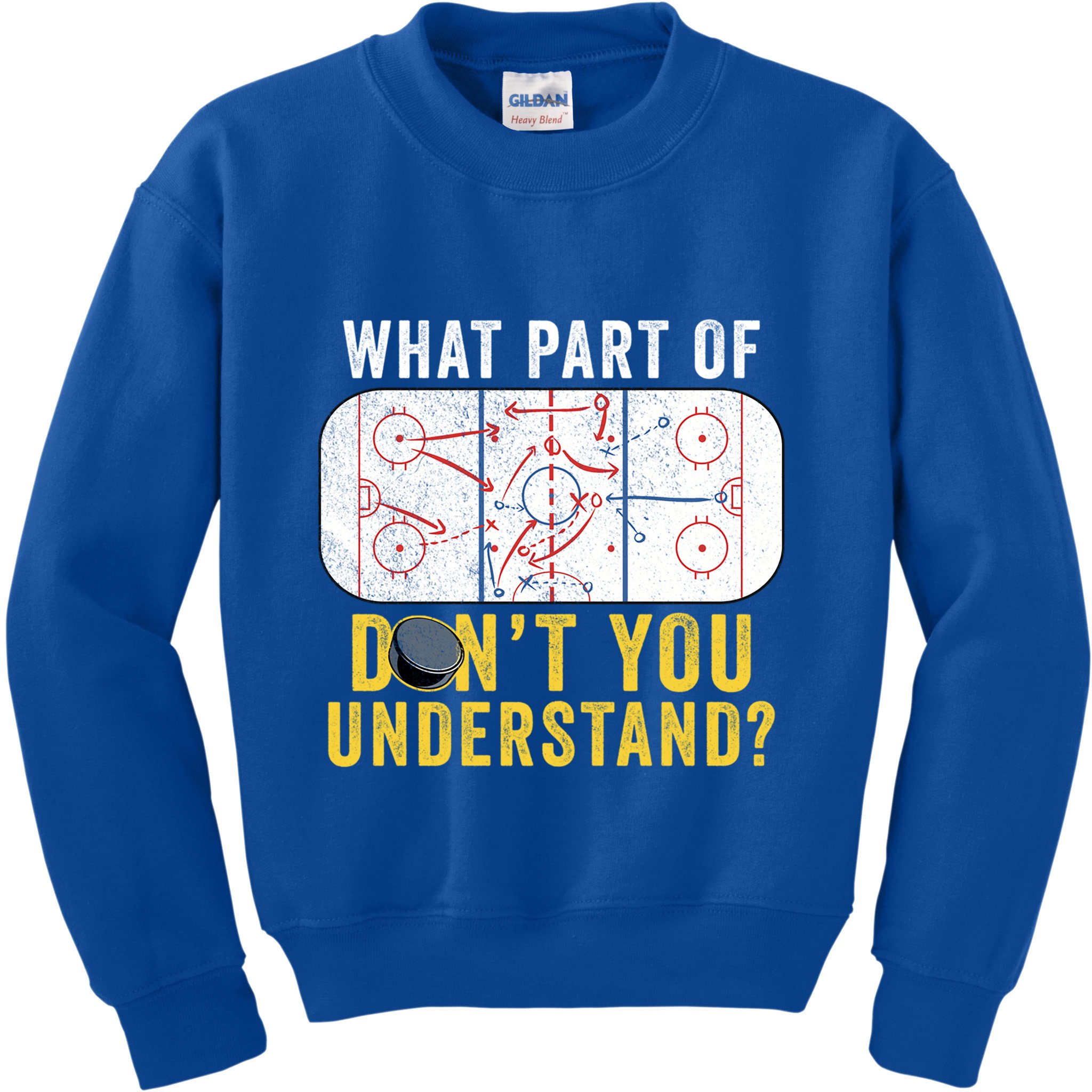 What Part Of Dont You Understand Funny Hockey Mom Dad Coach Great Gift Kids Sweatshirt