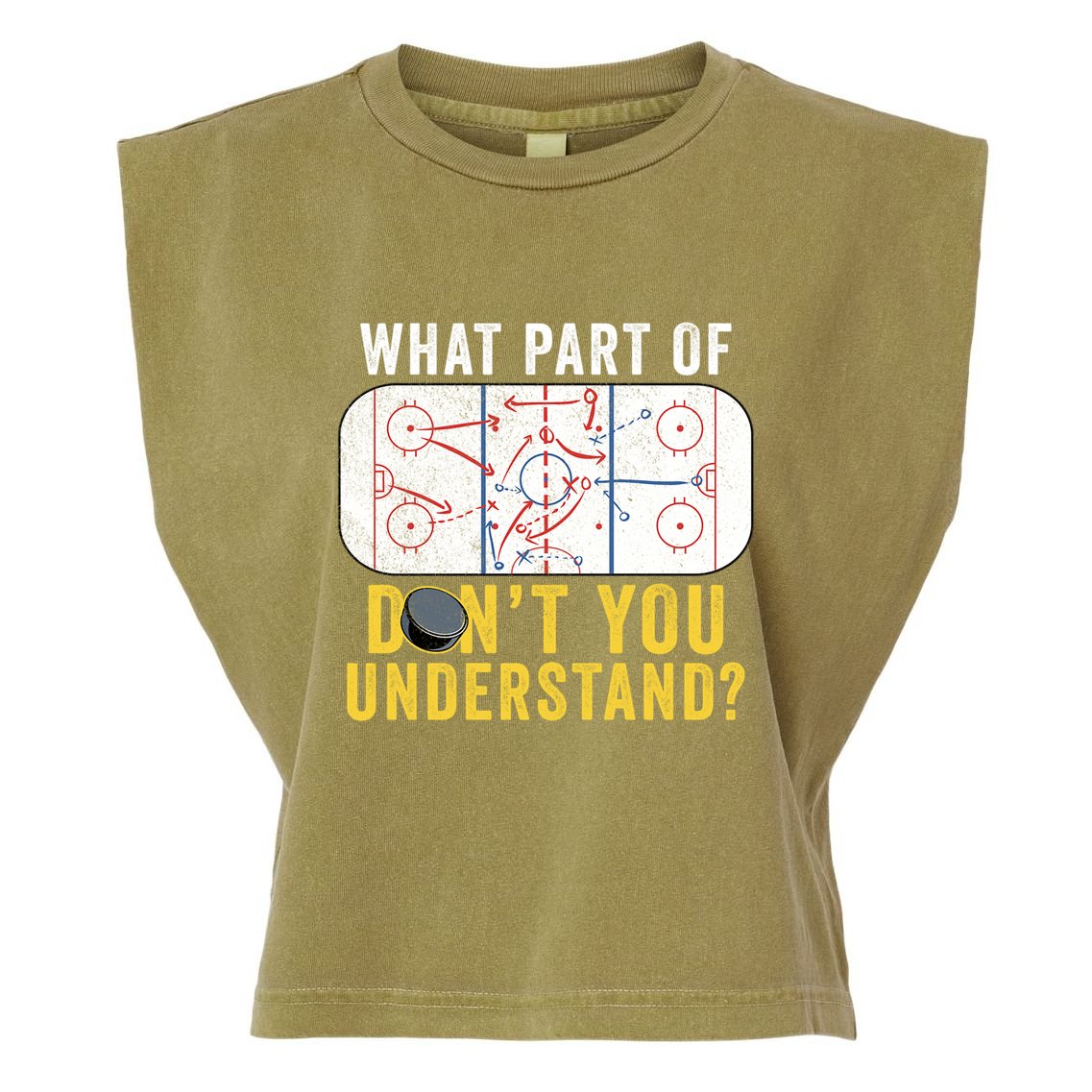 What Part Of Dont You Understand Funny Hockey Mom Dad Coach Great Gift Garment-Dyed Women's Muscle Tee