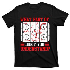 What Part Of Hockey DonT You Understand Hockey Player T-Shirt