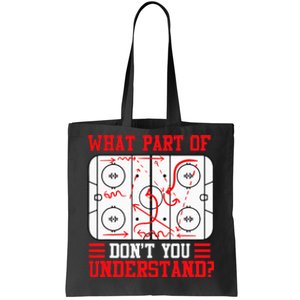 What Part Of Hockey DonT You Understand Hockey Player Tote Bag