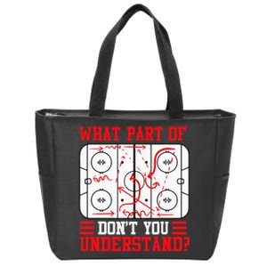 What Part Of Hockey DonT You Understand Hockey Player Zip Tote Bag