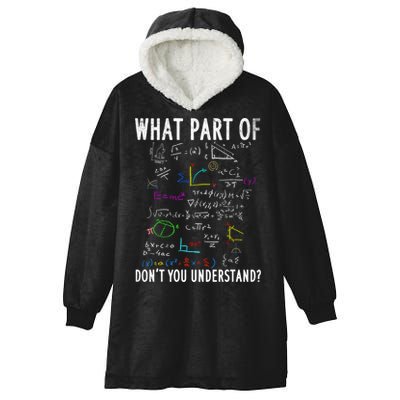 What Part Of Don't You Understand For Math Teacher Gift Hooded Wearable Blanket