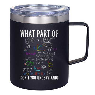 What Part Of Don't You Understand For Math Teacher Gift 12oz Stainless Steel Coffee Mug