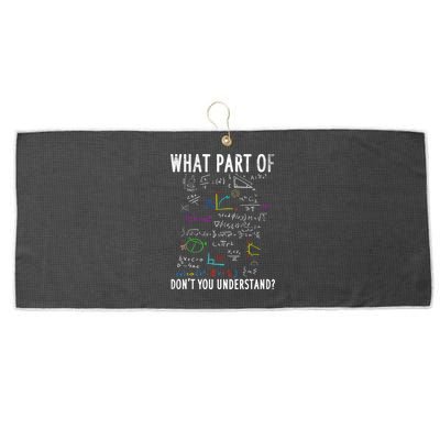 What Part Of Don't You Understand For Math Teacher Gift Large Microfiber Waffle Golf Towel