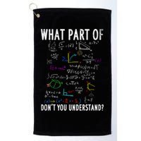 What Part Of Don't You Understand For Math Teacher Gift Golf Towel