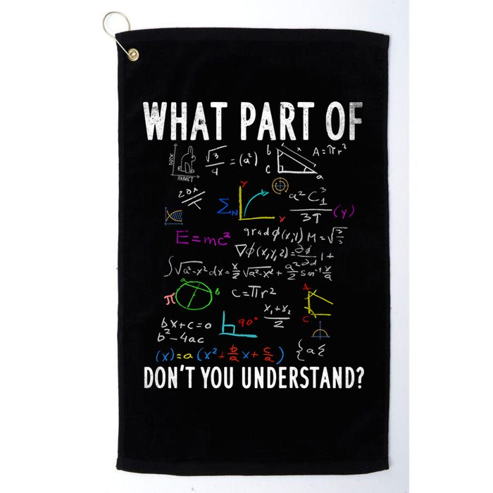 What Part Of Don't You Understand For Math Teacher Gift Golf Towel