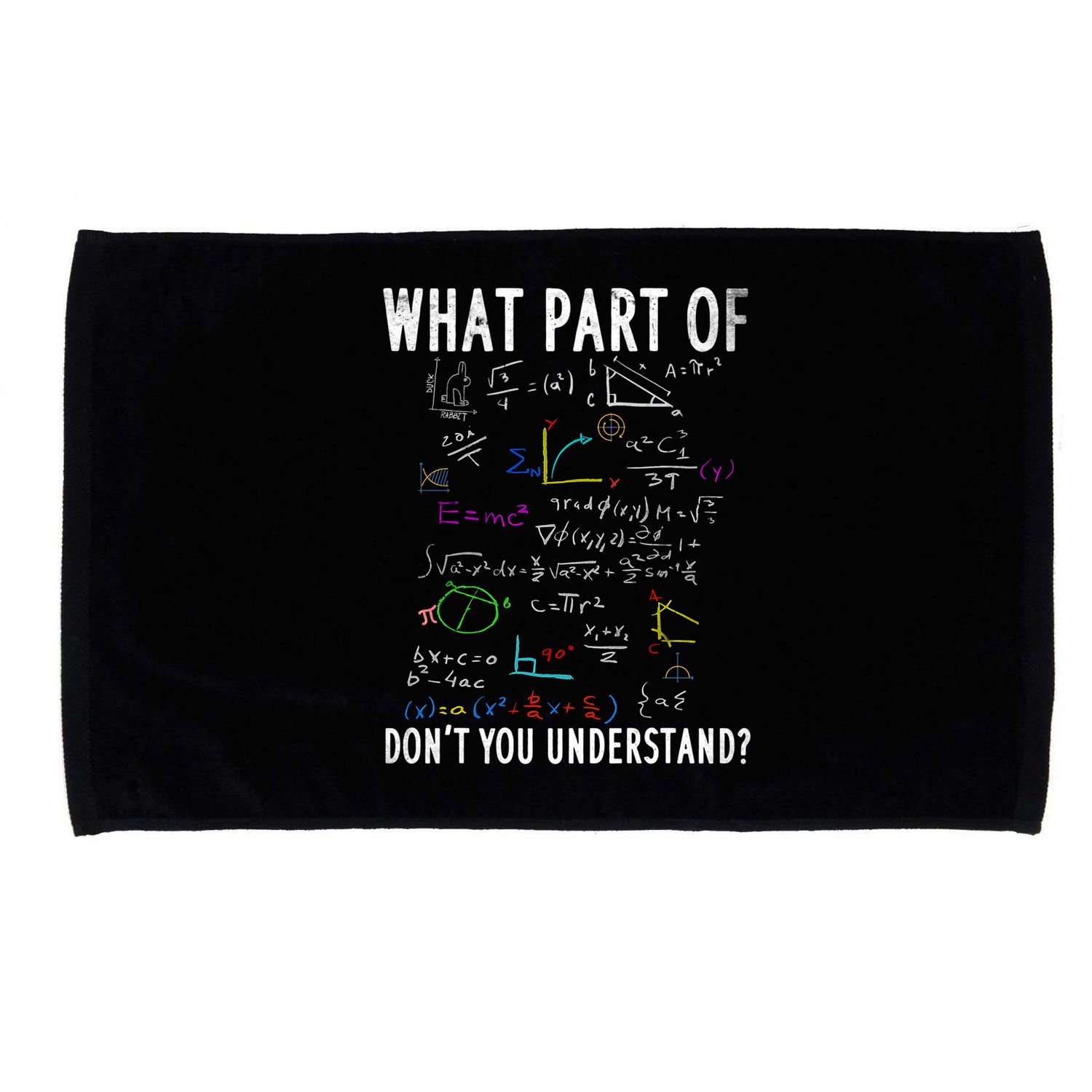 What Part Of Don't You Understand For Math Teacher Gift Microfiber Hand Towel