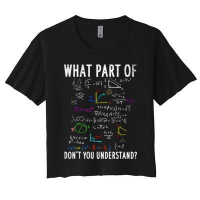 What Part Of Don't You Understand For Math Teacher Gift Crop Top