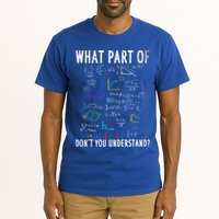 What Part Of Don't You Understand For Math Teacher Gift Tall T-Shirt