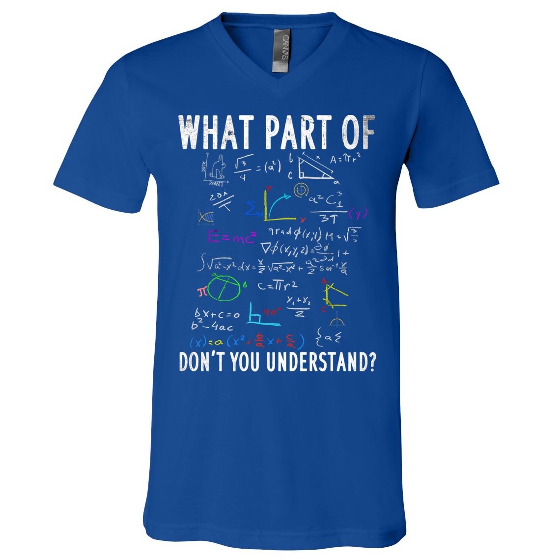 What Part Of Don't You Understand For Math Teacher Gift V-Neck T-Shirt