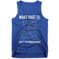 What Part Of Don't You Understand For Math Teacher Gift Tank Top