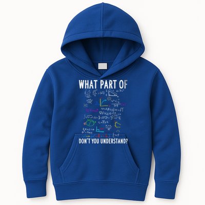 What Part Of Don't You Understand For Math Teacher Gift Kids Hoodie