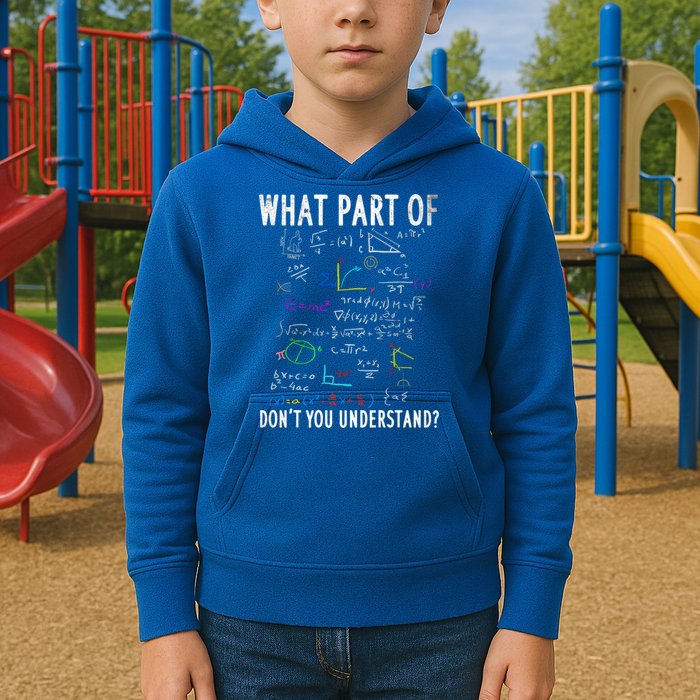 What Part Of Don't You Understand For Math Teacher Gift Kids Hoodie
