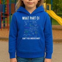 What Part Of Don't You Understand For Math Teacher Gift Kids Hoodie