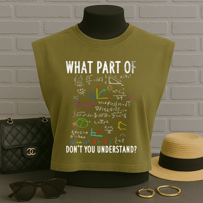 What Part Of Don't You Understand For Math Teacher Gift Garment-Dyed Women's Muscle Tee