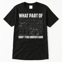 What Part Of Don't You Understand Funny Math Teacher Gift  , Tall T-Shirt