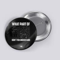 What Part Of Don't You Understand Funny Math Teacher Gift  , Button