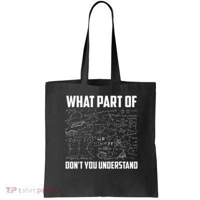 What Part Of Don't You Understand Funny Math Teacher Gift  , Bag