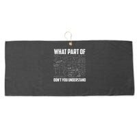 What Part Of Don't You Understand Funny Math Teacher Gift  , Large Microfiber Waffle Golf Towel