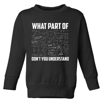 What Part Of Don't You Understand Funny Math Teacher Gift  , Toddler Sweatshirt