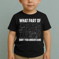 What Part Of Don't You Understand Funny Math Teacher Gift  , Toddler T-Shirt