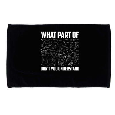 What Part Of Don't You Understand Funny Math Teacher Gift  , Microfiber Hand Towel