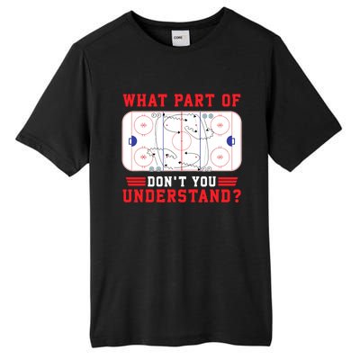 What Part Of Hockey DonT You Understand Hockey Player Funny Tall Fusion ChromaSoft Performance T-Shirt