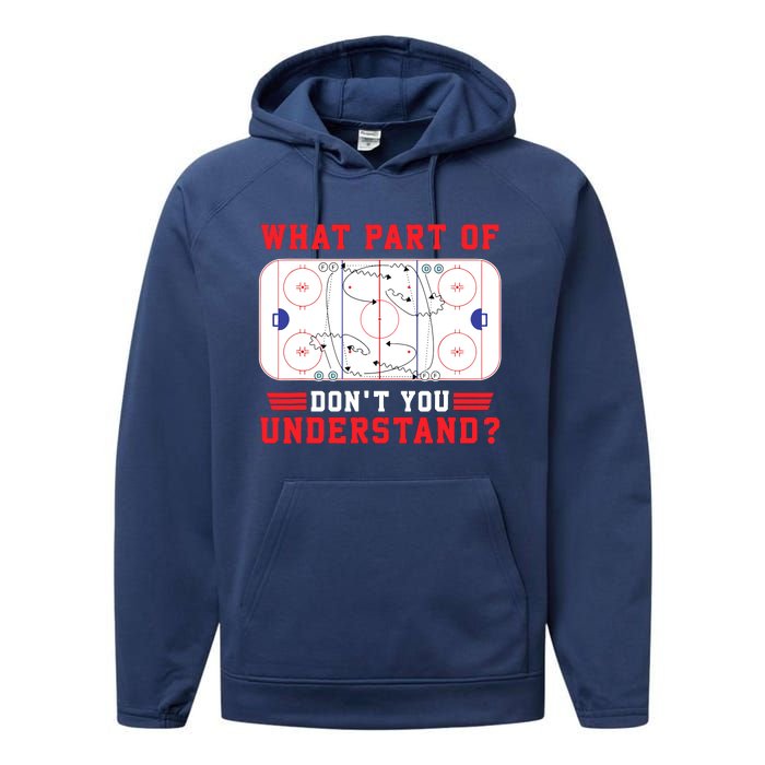 What Part Of Hockey DonT You Understand Hockey Player Funny Performance Fleece Hoodie