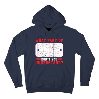 What Part Of Hockey DonT You Understand Hockey Player Funny Hoodie