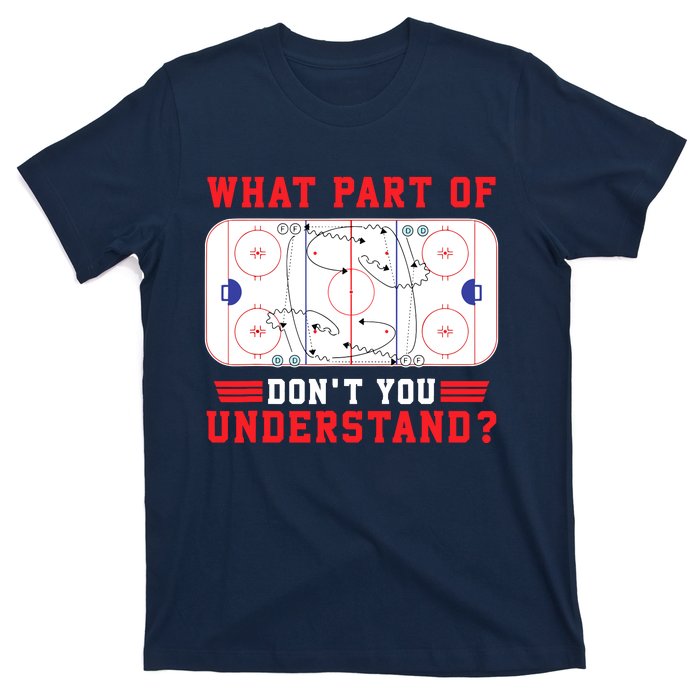 What Part Of Hockey DonT You Understand Hockey Player Funny T-Shirt