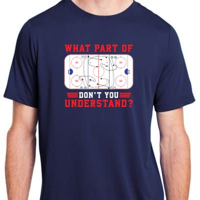 What Part Of Hockey DonT You Understand Hockey Player Funny Adult ChromaSoft Performance T-Shirt