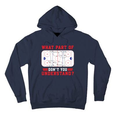 What Part Of Hockey DonT You Understand Hockey Player Funny Tall Hoodie