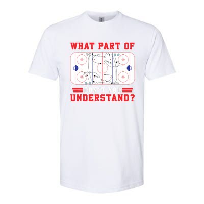 What Part Of Hockey DonT You Understand Hockey Player Funny Softstyle CVC T-Shirt