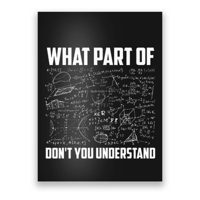 What Part Of DonT You Understand Funny Math Teacher Poster