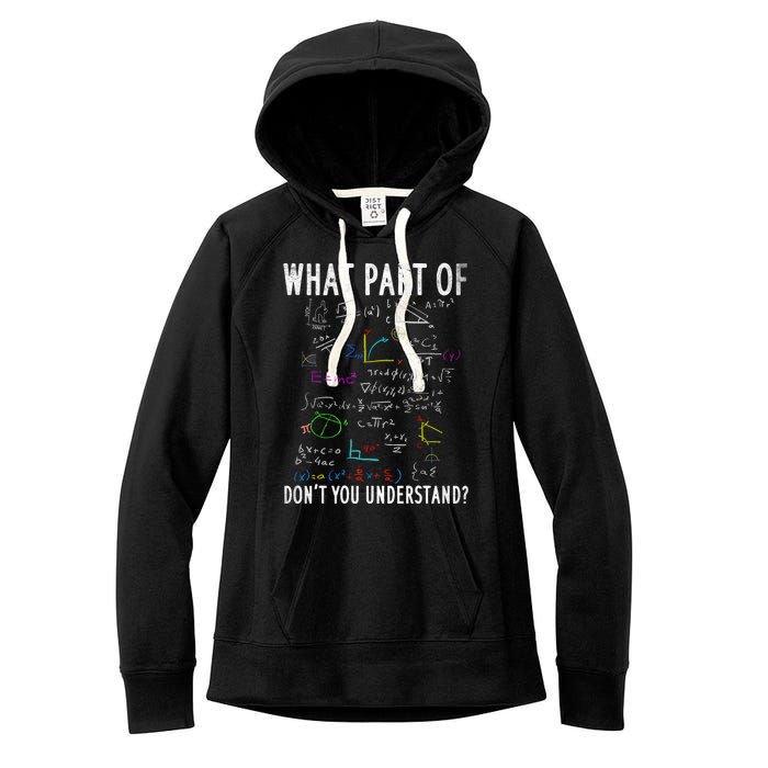 What Part Of DonT You Understand For Math Teacher Women's Fleece Hoodie